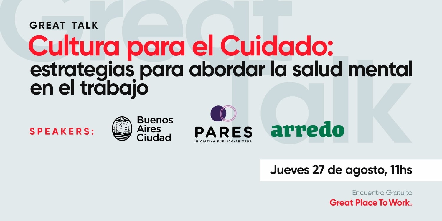 Great Talk | Cultura para el Cuidado: Estrategias para abordar la salud mental en el trabajo