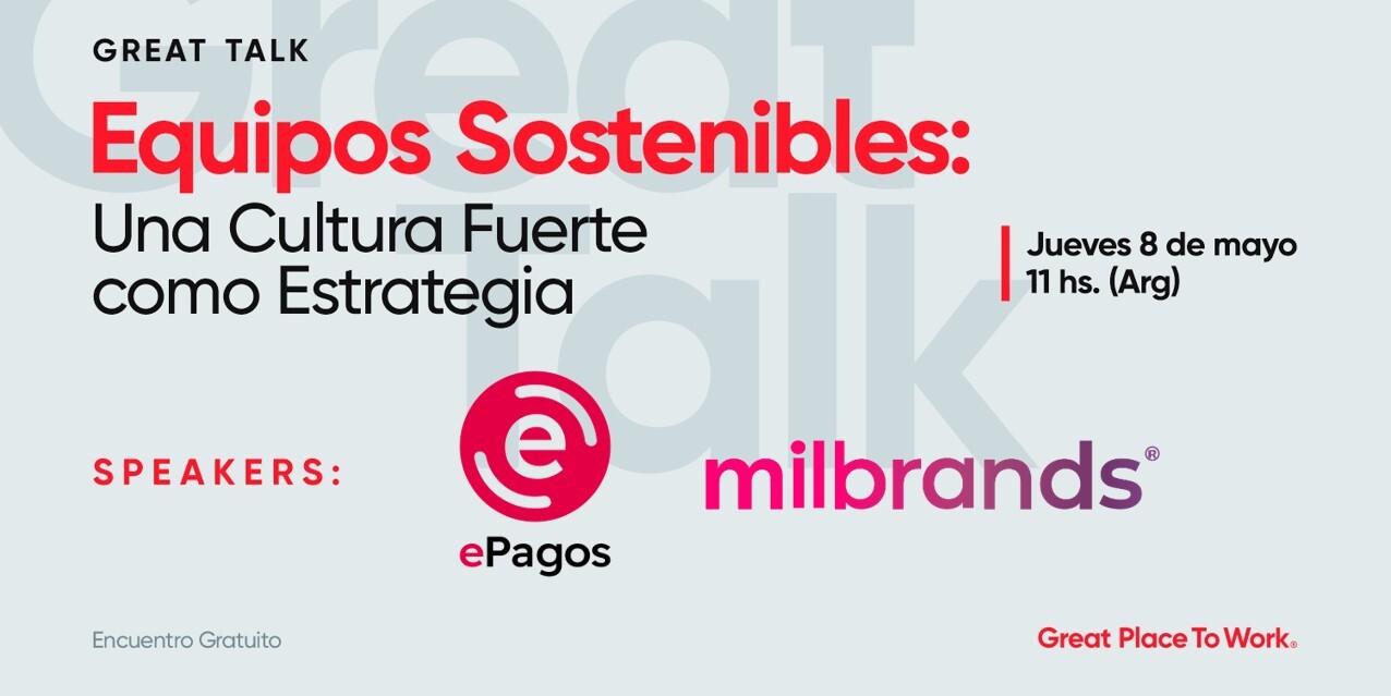 Great Talk | Equipos Sostenibles: Una cultura fuerte como estrategia