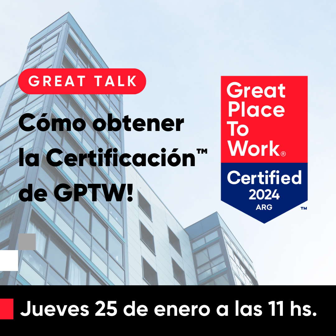 Great Talk | Cómo obtener la Certificación de Great Place To Work