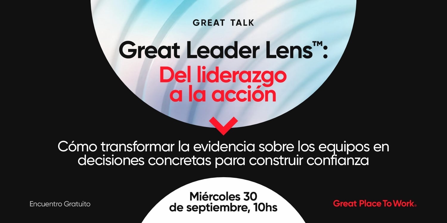 Great Talk | Great Leader Lens: Del liderazgo a la acción.