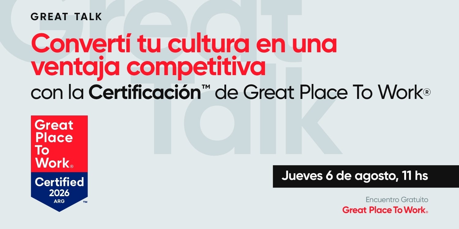 Great Talk | Convertí tu cultura en una ventaja competitiva con la Certificación de GPTW