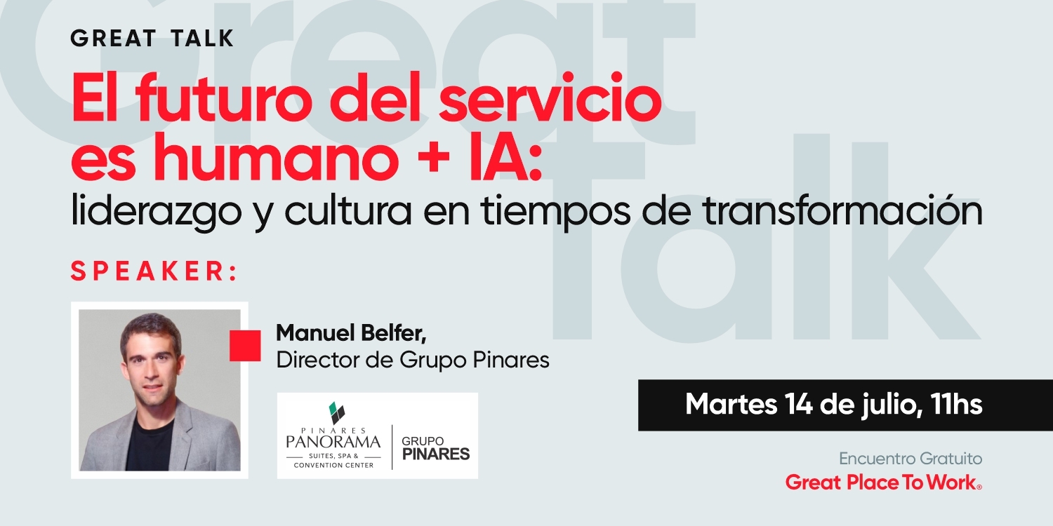 Great Talk | El futuro del servicio es humano + IA: Liderazgo y cultura en tiempos de transformación